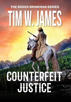 Hardcover Counterfeit Justice: Action Adventure Western Book