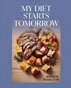 Paperback My Diet Starts Tomorrow Sparked by Brooke Ervin Book
