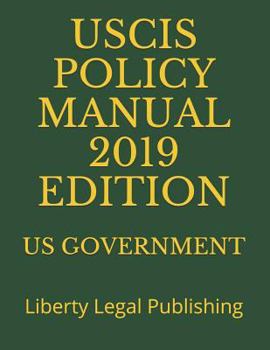 Paperback Uscis Policy Manual 2019 Edition: Liberty Legal Publishing Book