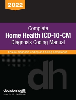 Paperback Complete Home Health ICD-10-CM Diagnosis Coding Manual, 2022 Book