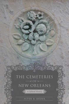 Paperback The Cemeteries of New Orleans: A Cultural History Book