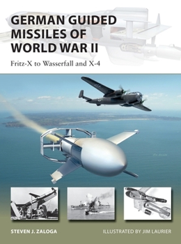 Paperback German Guided Missiles of World War II: Fritz-X to Wasserfall and X4 Book