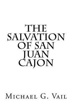 Paperback The Salvation Of San Juan Cajon Book