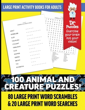 Paperback Dr. Puzzles Animals and Creatures Large Print Activity Book for Adults: 80 Large Print Word Scrambles & 20 Large Print Word Searches [Large Print] Book