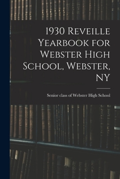 Paperback 1930 Reveille Yearbook for Webster High School, Webster, NY Book