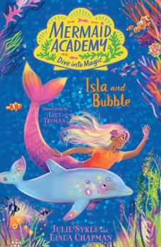 Paperback MERMAID ACADEMY: ISLA AND BUBBLE Book