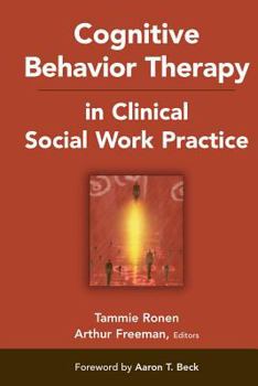Hardcover Cognitive Behavior Therapy in Clinical Social Work Practice Book