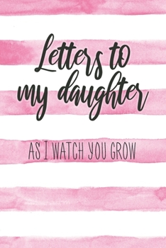 Paperback Letters To My Daughter: Blank Lined Notebook To Write In Book