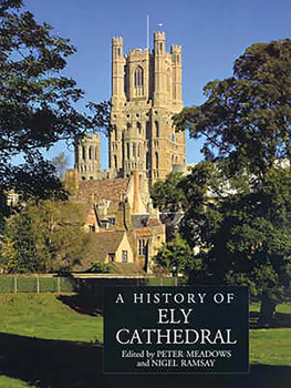 Hardcover A History of Ely Cathedral Book