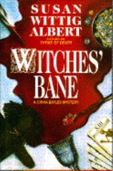 Witches' Bane (China Bayles Mystery, Book 2) - Book #2 of the China Bayles