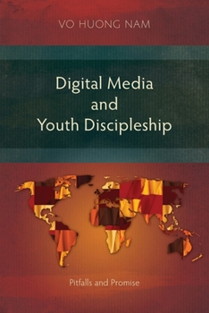 Paperback Digital Media and Youth Discipleship: Pitfalls and Promise Book