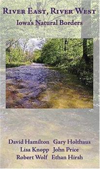 Paperback River East, River West: Iowa's Natural Borders Book