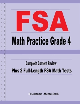 Paperback FSA Math Practice Grade 4: Complete Content Review Plus 2 Full-length FSA Math Tests Book