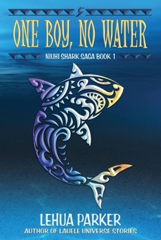 One Boy, No Water - Book #1 of the Niuhi Shark Saga
