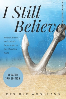 I Still Believe: Mental Illness and Suicide in the Light of the Christian Faith