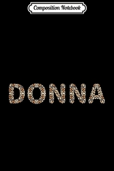 Composition Notebook: Awesome Donna First Name Leopard Cheetah Print  Journal/Notebook Blank Lined Ruled 6x9 100 Pages