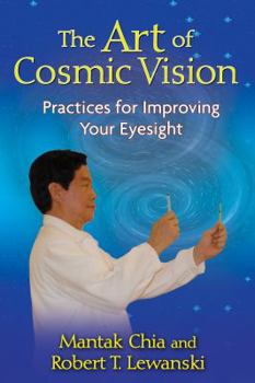 Paperback The Art of Cosmic Vision: Practices for Improving Your Eyesight Book