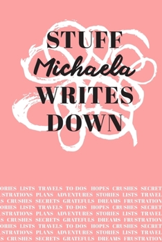 Paperback Stuff Michaela Writes Down: Personalized Journal / Notebook (6 x 9 inch) with 110 wide ruled pages inside [Soft Coral] Book