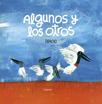 Algunos y los otros / Those and Others (Spanish Edition)
