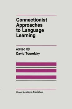 Hardcover Connectionist Approaches to Language Learning Book