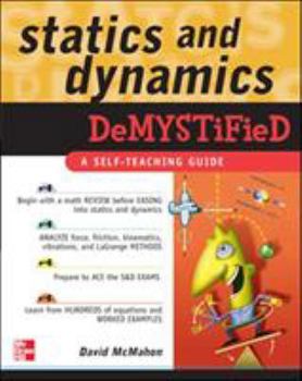 Paperback Statics and Dynamics Demystified: A Self-Teaching Guide Book