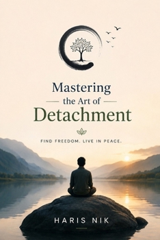 Mastering the Art of Detachment