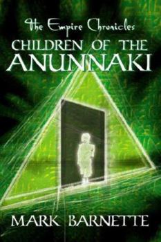 Paperback The Empire Chronicles: Children of the Anunnaki Book