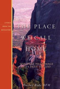 Paperback The Place We Call Home: Spiritual Pilgrimage as a Path to God Book
