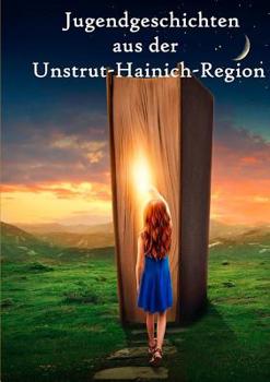 Paperback Jugendgeschichten aus der Unstrut-Hainich-Region [German] Book