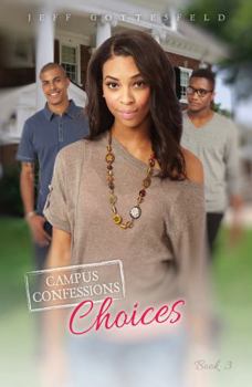 Choices - Book #3 of the Campus Confessions