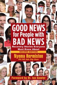 Good News for People with Bad News: Recovery Stories Everyone Must Know about