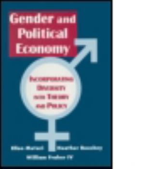 Hardcover Engendered Economics: Incorporating Diversity into Political Economy Book