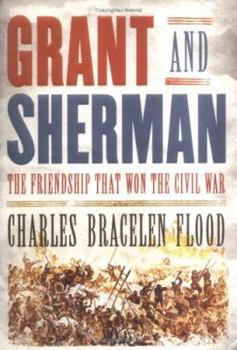 Hardcover Grant and Sherman: The Friendship That Won the Civil War Book