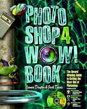 Paperback The Photoshop 4 Wow! Book: Tips, Tricks, & Techniques for Adobe Photoshop 4 : Windows Edition Book