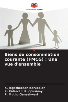 Biens de consommation courante (FMCG): Une vue d'ensemble (French Edition)