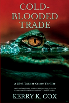 Paperback Cold-Blooded Trade: A Nick Tanner Crime Thriller Book