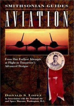 Hardcover Aviation: From Our Earliest Attempts at Flight to Tomorrow's Advanced Designs Book