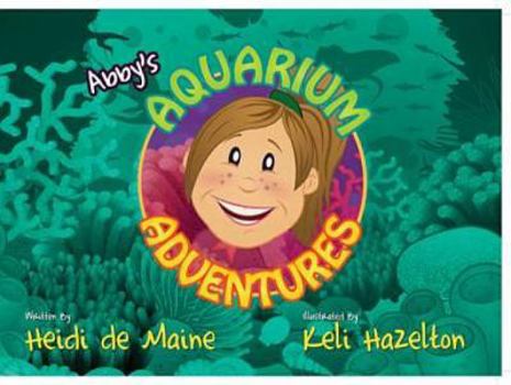 Paperback Abby's Aquarium Adventures Book
