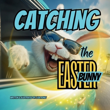 Paperback Catching the Easter Bunny: A Easter Holiday Book for Kids Book