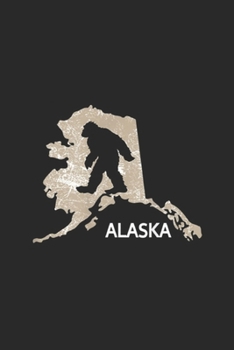 Alaska: Funny Bigfoot I Believe Loves Alaska AK Sasquatch  Journal/Notebook Blank Lined Ruled 6x9 100 Pages