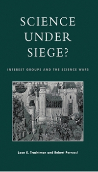 Paperback Science Under Siege?: Interest Groups and the Science Wars Book