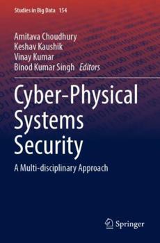 Paperback Cyber-Physical Systems Security: A Multi-disciplinary Approach (Studies in Big Data) Book