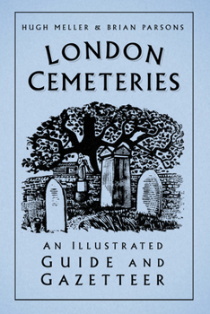 Paperback London Cemeteries: An Illustrated Guide and Gazetteer Book