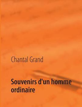 Souvenirs D'Un Homme Ordinaire