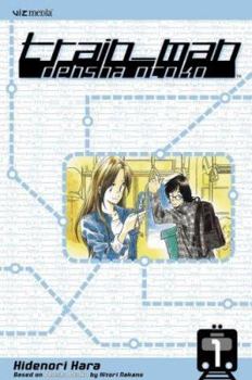 Train Man: Densha Otoko, Volume 1 (Train-Man) - Book #1 of the  / Densha Otoko