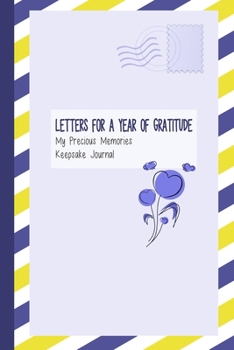 Paperback Letters for a Year of Gratitude, My Precious Memories, Keepsake Journal: Gratitude Journal Book