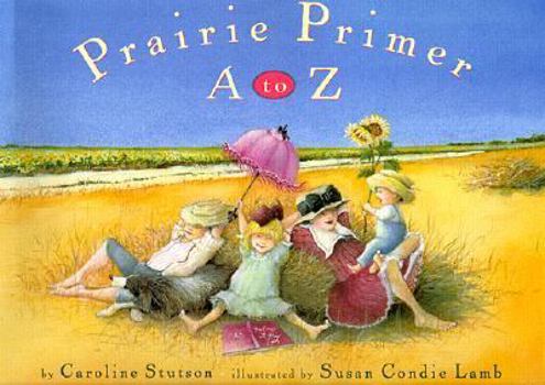 Hardcover Prairie Primer: A to Z Book