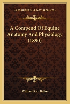 Paperback A Compend Of Equine Anatomy And Physiology (1890) Book