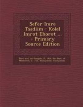 Paperback Sefer Imre Tsadiim: Kolel Imrot Ehorot ... [Hebrew] Book