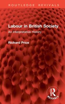 Hardcover Labour in British Society: An Interpretative History Book